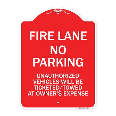 Fire Lane No Parking Unauthorized Vehicles Will Be Ticketed Towed At Owners Expense Aluminum Sign